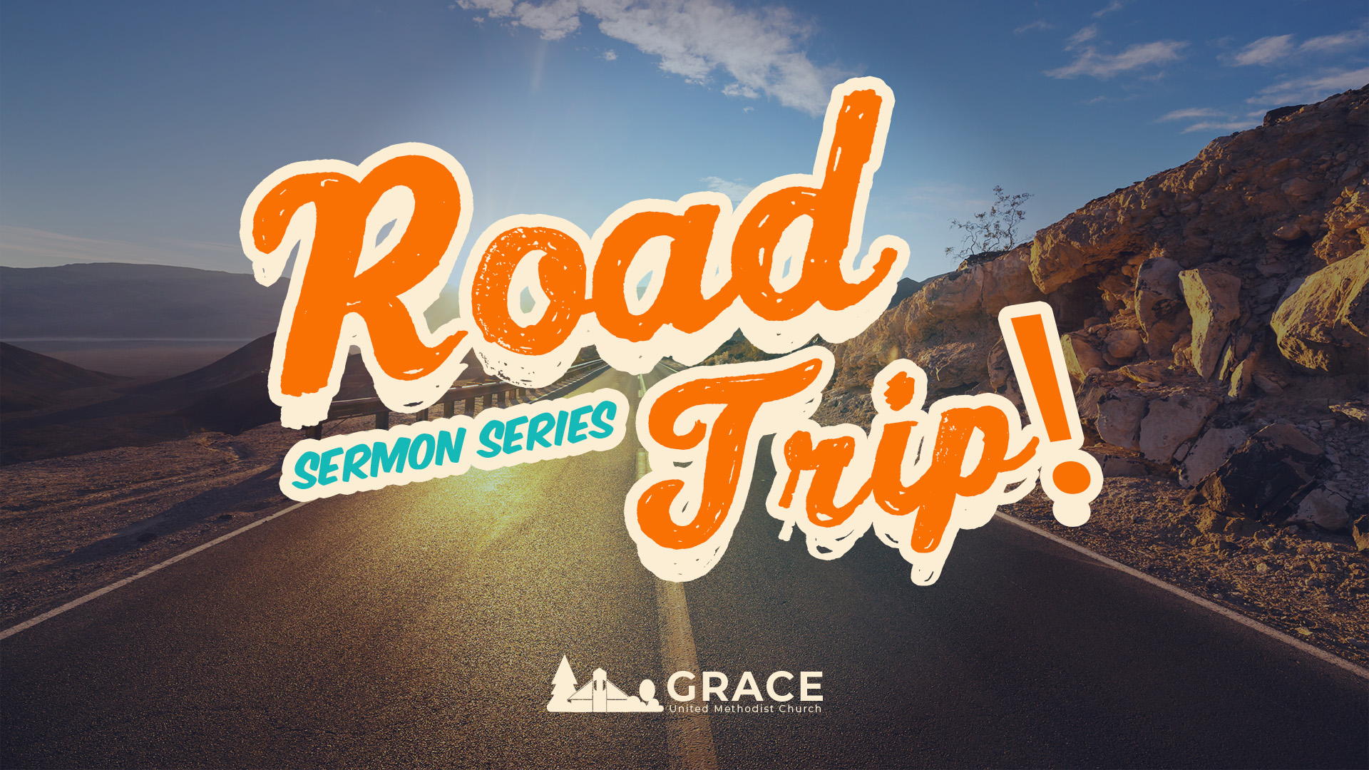 Road Trip! July Sermon Series